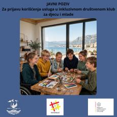 JAVNI POZIV Za prijavu korišćenja usluga u inkluzivnom društvenom klubu za djecu i mlade